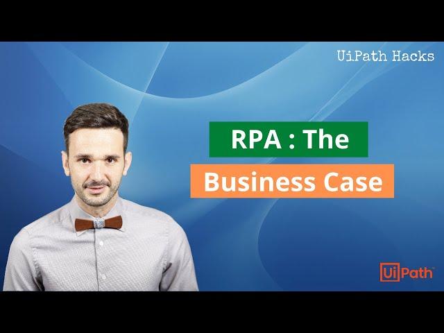 RPA: From initial idea to implementation: The Business Case