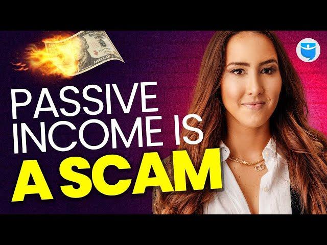 Passive Income is a Scam w/ Codie Sanchez