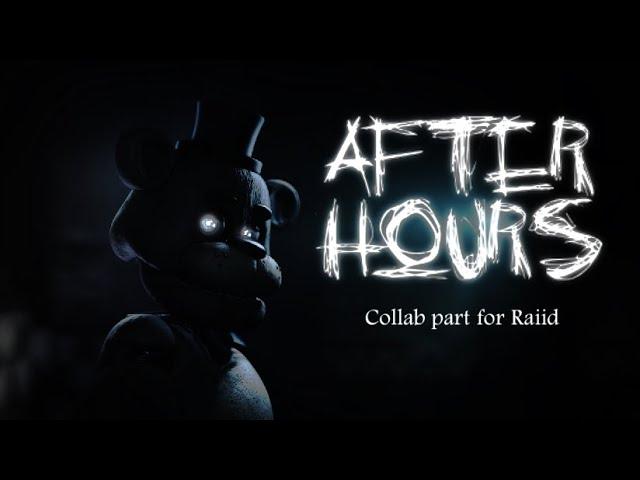 SFM FNAF | Collab Part for @raiid922 | After Hours