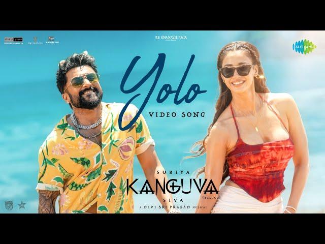 Yolo (Telugu) - Video Song | Kanguva | Suriya, Disha Patani | Devi Sri Prasad | Siva