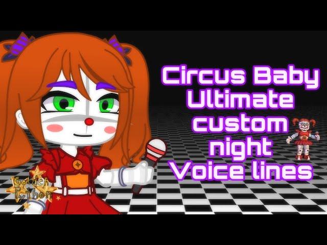 Circus Baby UCN Voice lines // gacha club // Audio belongs to Scott Cawthon //