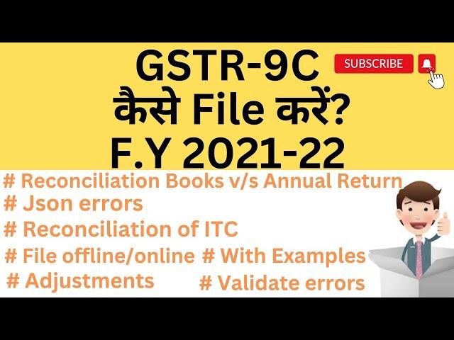 How to File GSTR 9C for FY 2021 22 II F.Y. 21-22 की GSTR-9C कैसे भरे II GST Audit GSTR 9C