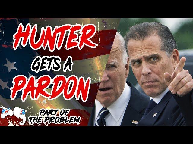 Dave Smith | Hunter Gets A Pardon | Part Of The Problem 1199