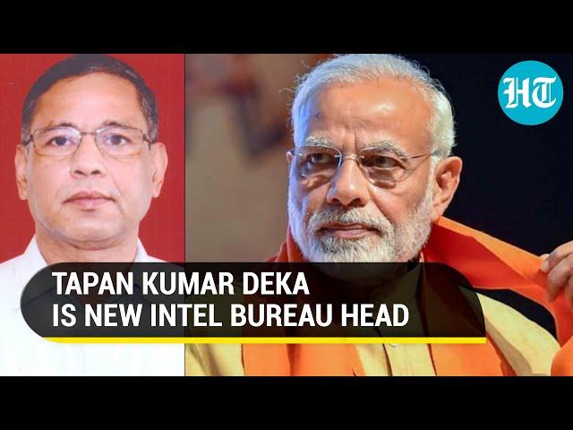 Modi govt appoints Tapan Deka as Intelligence Bureau chief | All you need to know