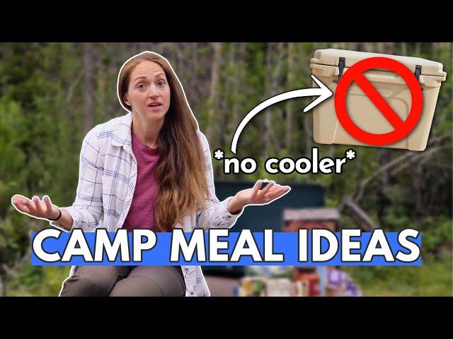 14 Easy Camping Meals *NO COOLER REQUIRED*