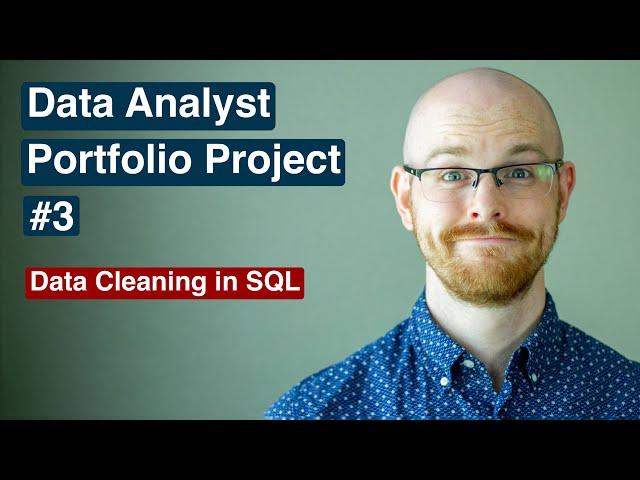 Data Analyst Portfolio Project | Data Cleaning in SQL | Project 3/4