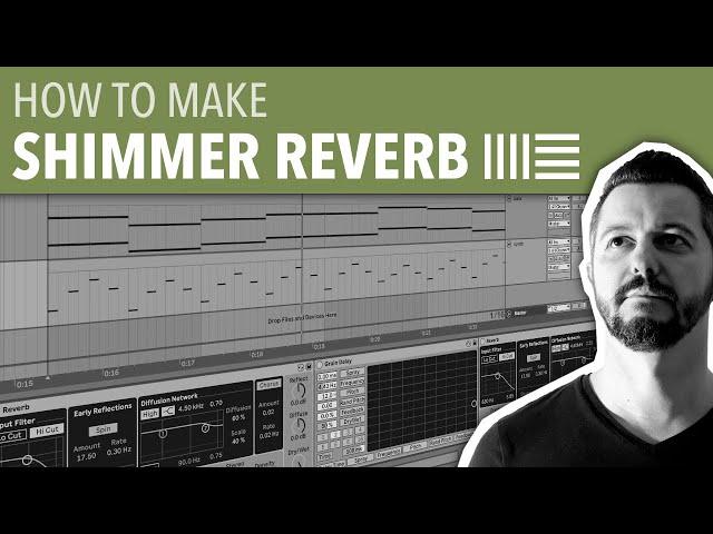 HOW TO MAKE SHIMMER REVERB | ABLETON LIVE