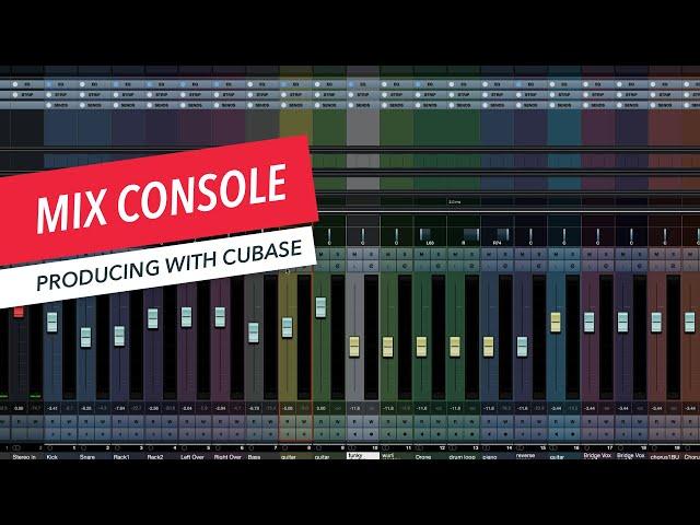 Understanding Cubase Mix Console | Mixing | DAW | Music Production | Berklee Online