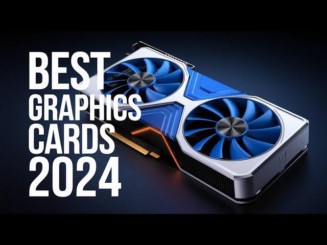 Top 5 Best Graphics Cards In 2024