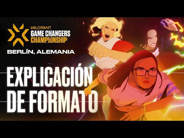 Campeonato Game Changers de VALORANT: Explicación de formato