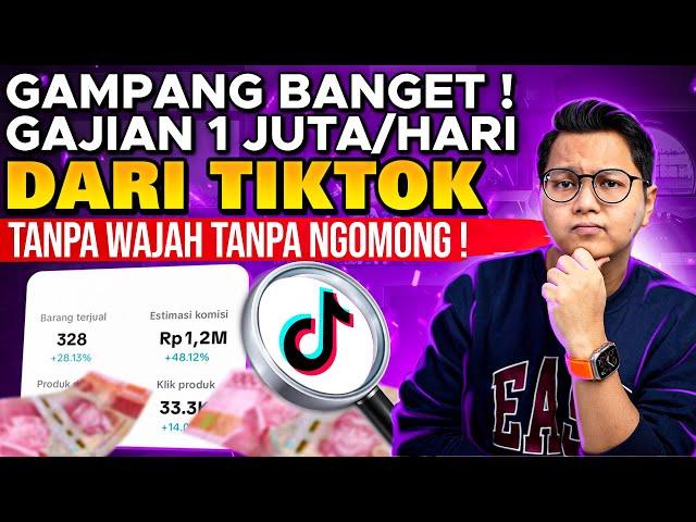 GAMPANG BANGET! GAJIAN 1 JUTA/HARI DARI TIKTOK PAKE CARA INI, TIKTOK AFFILIATE PEMULA !