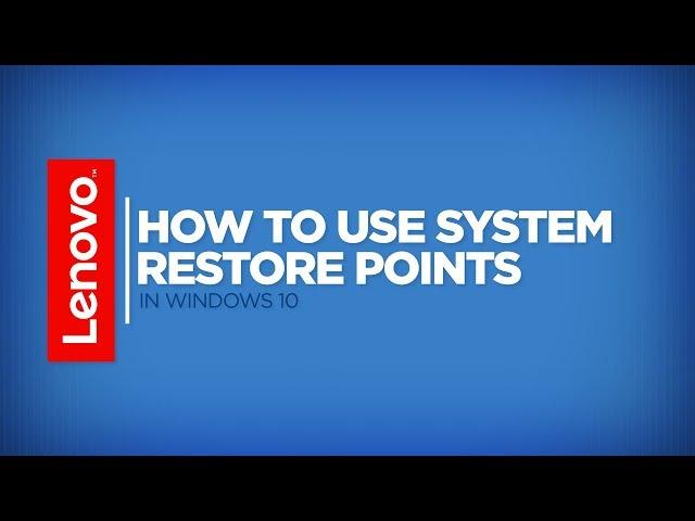 How To - Use System Restore Points in Windows 10