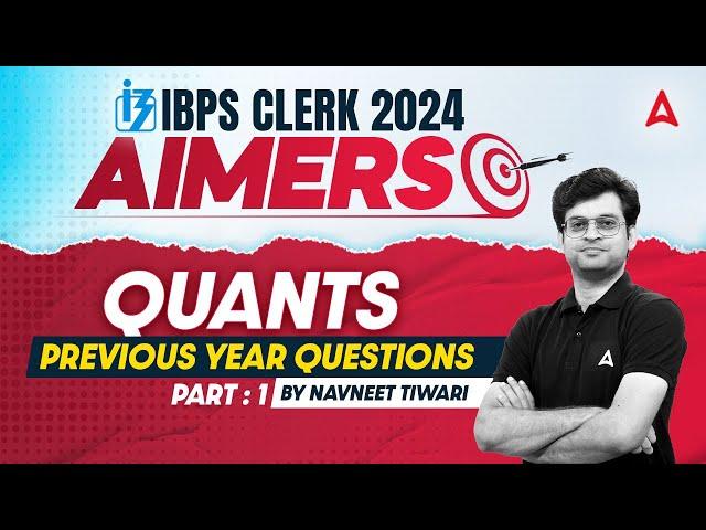 IBPS CLERK 2024 | Quants Previous Year Questions Part-1 | By Navneet Tiwari