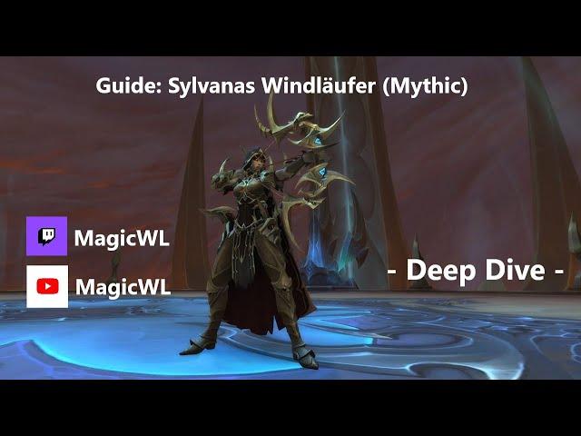 Guide: Sylvanas Windläufer (Mythisch) - Deep Dive | Sylvanas Windrunner (Mythic) | german