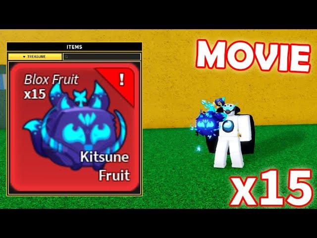 Blox Fruits 15 Kitsune in 1 Video! (MOVIE)