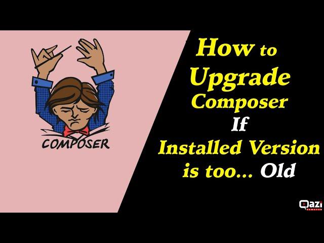 How to upgrade composer, if installed version is too old