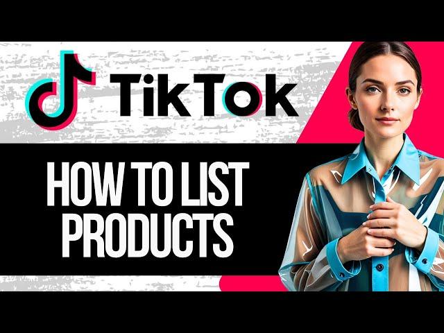 How to List Products in Tiktok Shop | Tiktok Shop Product Listing Tutorial (2025)