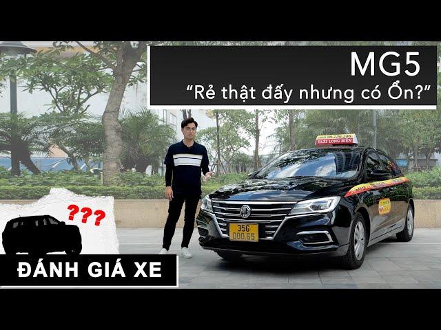 Cùng Chủ xe nói về New MG5: Rẻ thật đấy nhưng có Ổn? |XEHAY.VN|