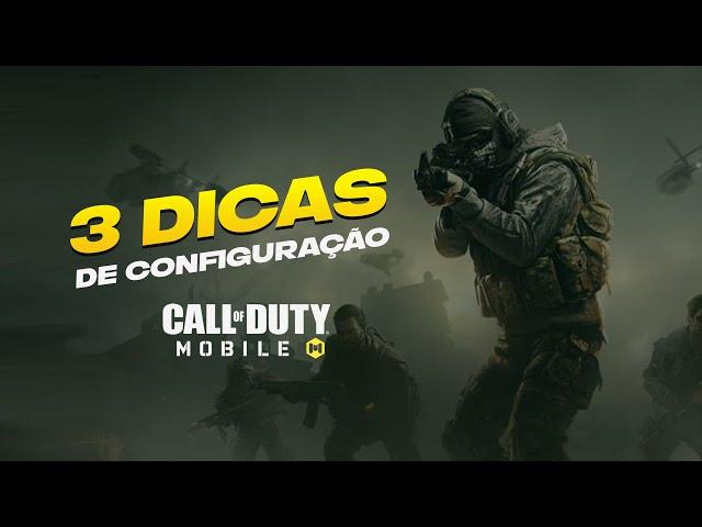 3 DICAS DE CONFIGURAÇÃO PARA MELHORAR SUA JOGABILIDADE EM CALL OF DUTY MOBILE