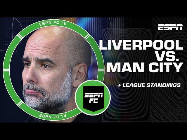 How the Liverpool-Manchester City match will impact the Premier League standings  | ESPN FC