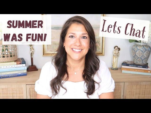 This SUMMER Was Like No Other!  Let's Chat!