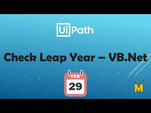 UiPath | Check Leap Year | How to check leap year in UiPath with VB.Net | Check year for 366 days