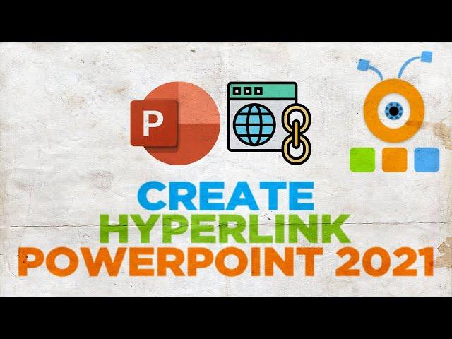 How to Create Hyperlink in PowerPoint 2021