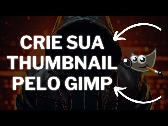 Como Fazer Thumbnail no GIMP para o YouTube ️ (Passo a Passo 2024)