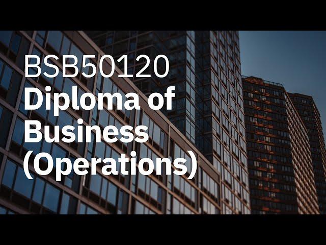 Diploma of Business (Operations)