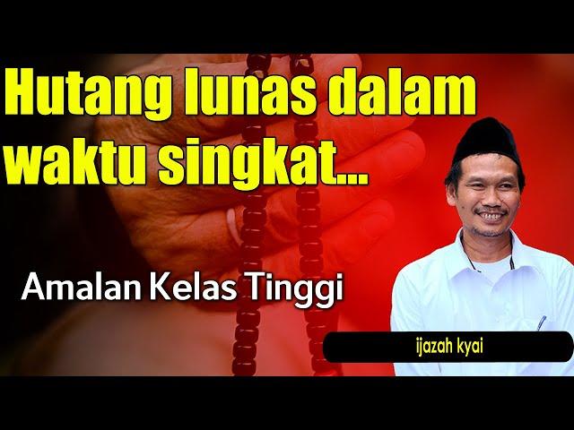 Tips Melunasi Hutang Dengan Cepat || IJAZAH GUS BAHA