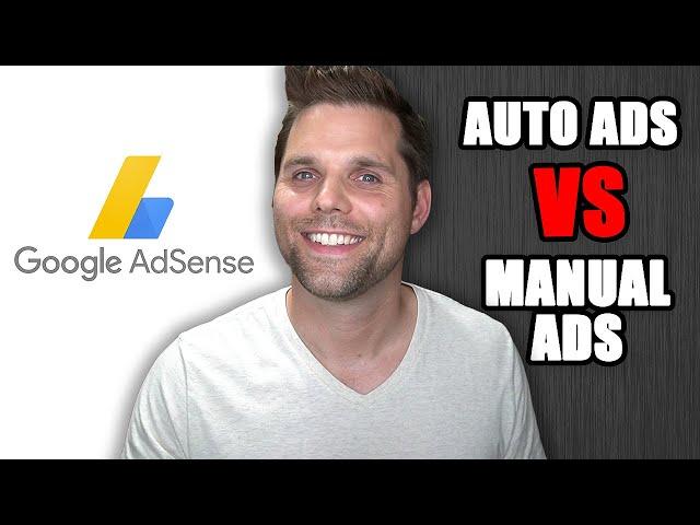 Google Adsense Auto Ads vs Manual Ads - Which is Better?