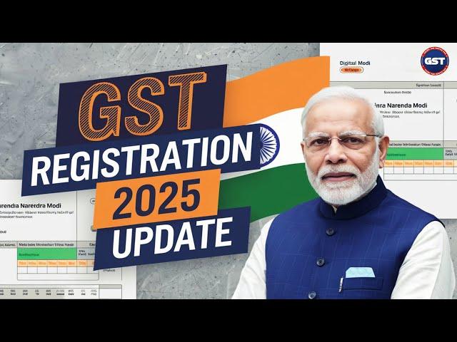  New GST Registration Process 2025