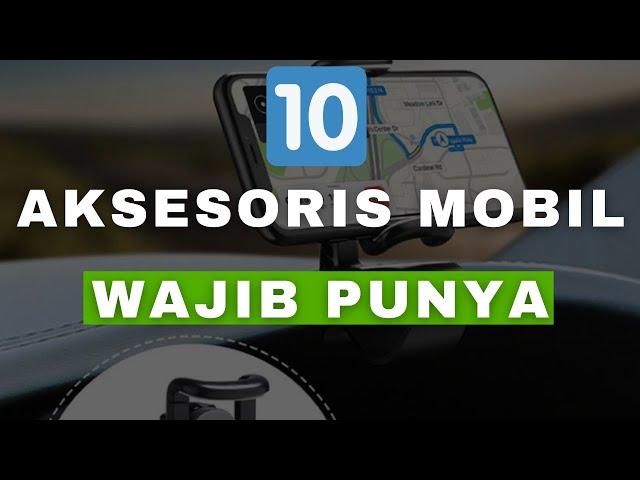 10 aksesoris mobil yang wajib punya untuk avanza calya sigra ayla rush xenia innova dll