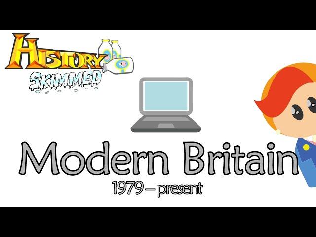 Modern Britain 1979 - present (11/11)
