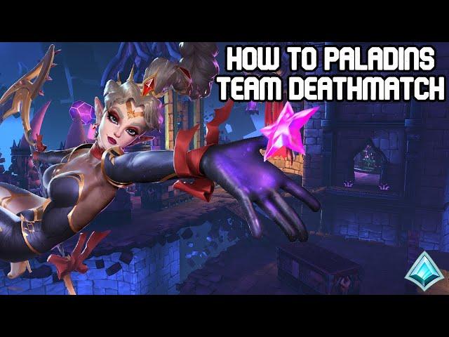 HOW TO PALADINS: Team Deathmatch