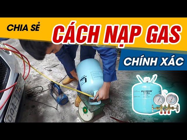 Cách nạp ga điều hòa ô tô chính xác - đơn giản, dễ hiểu!