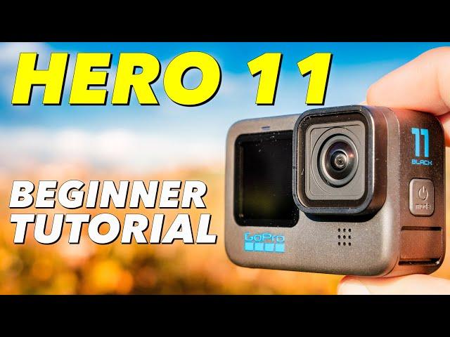 GoPro HERO 11 The Ultimate Beginner's Guide