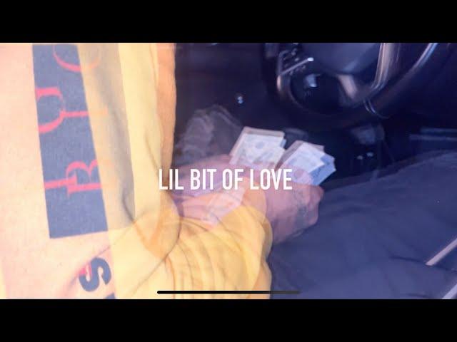 Lil Bit Of Love (Music Video)