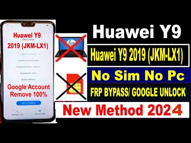 Huawei Y9 2019 Remove FRP Unlock Tool Latest Version Huawei Y9 2019 JKM LX1 FRP Bypass 2024