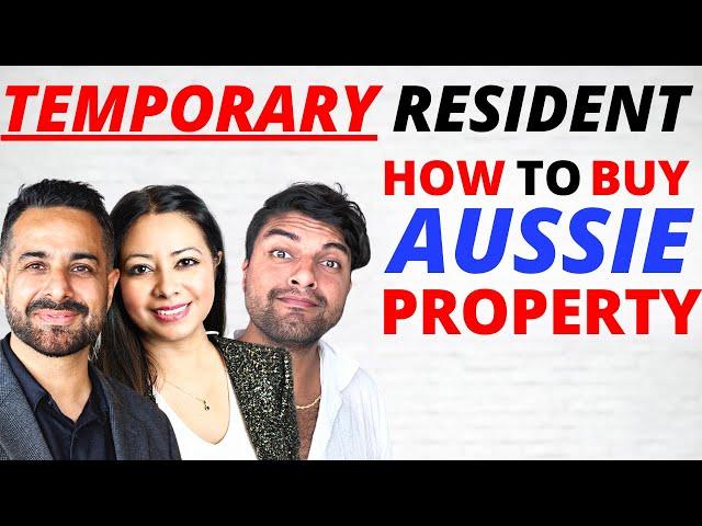 How To Buy Australian Property On Temporary Resident Visa: A Deep Dive [2024]