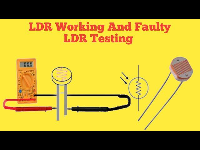 LDR Working Principle | How to test LDR using multimeter | by ElectroTonics