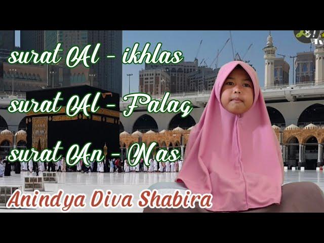  Anindya Diva Shabira ~ surat Al-Ikhlas, Al-falaq, An-Nas