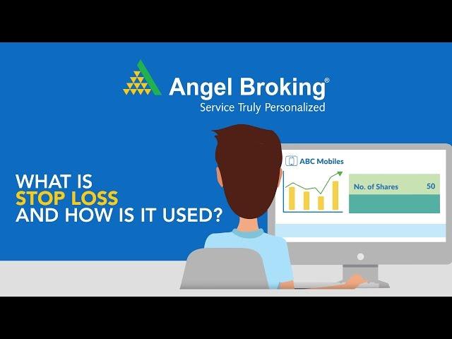 Angel Broking explains what is Stoploss