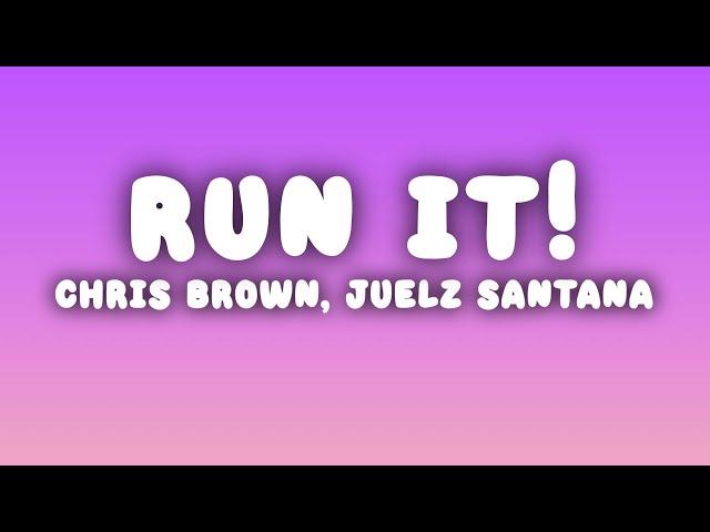 Chris Brown - Run It (Lyrics) ft. Juelz Santana