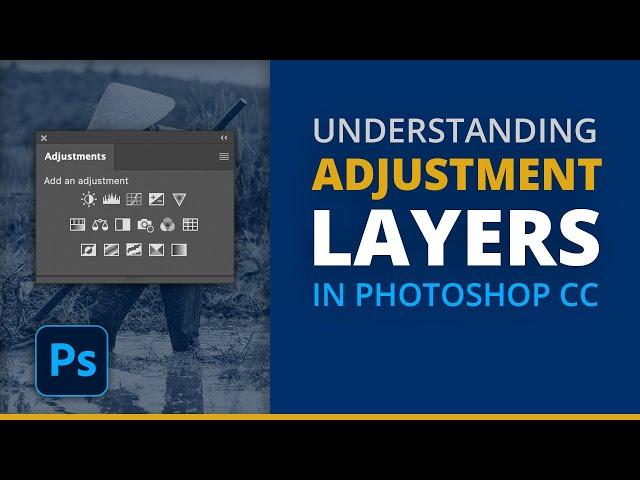 Understanding Adjustment Layers in Photoshop CC