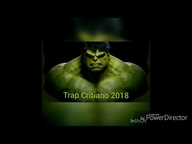 Trap Cristiano 2018 mix lo mas nuevo