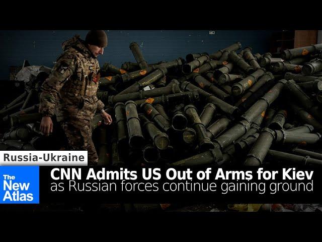 CNN Admits US Out of Arms for Kiev As Russian Forces Gain Ground