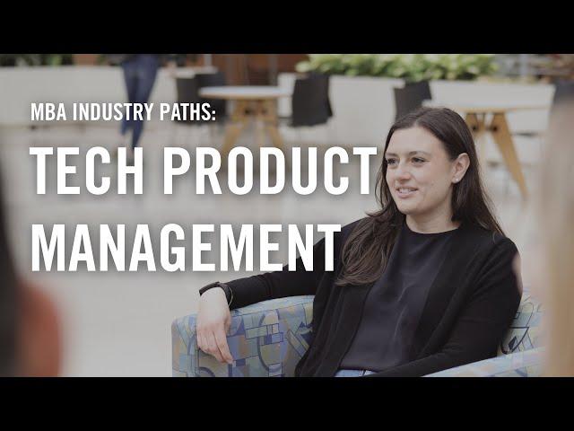 MBA Industry Paths: Tech Product Management