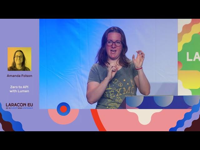 Zero to API with Lumen - Amanda Folson - Laracon EU 2018 Amsterdam