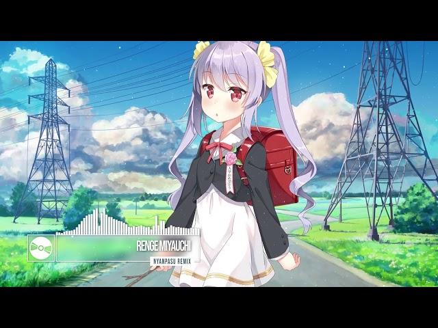 Renge Miyauchi - Nyanpasu Remix | Non Non Biyori 